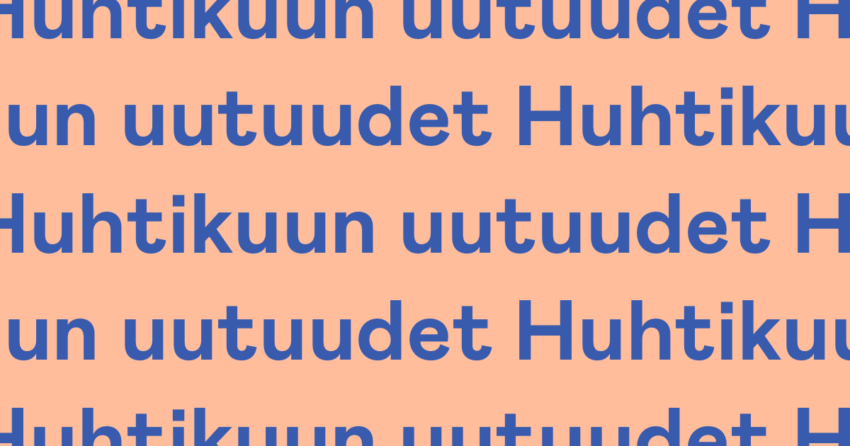 Huhtikuun uutuudet